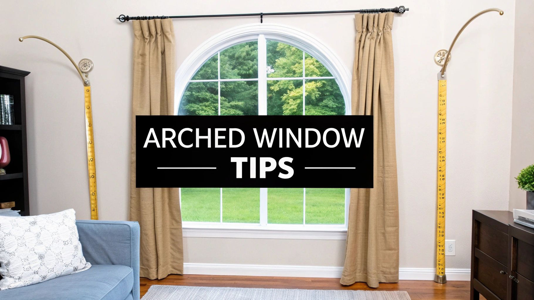 How to Hang Curtains on an Arched Window: 3 Stylish Methods