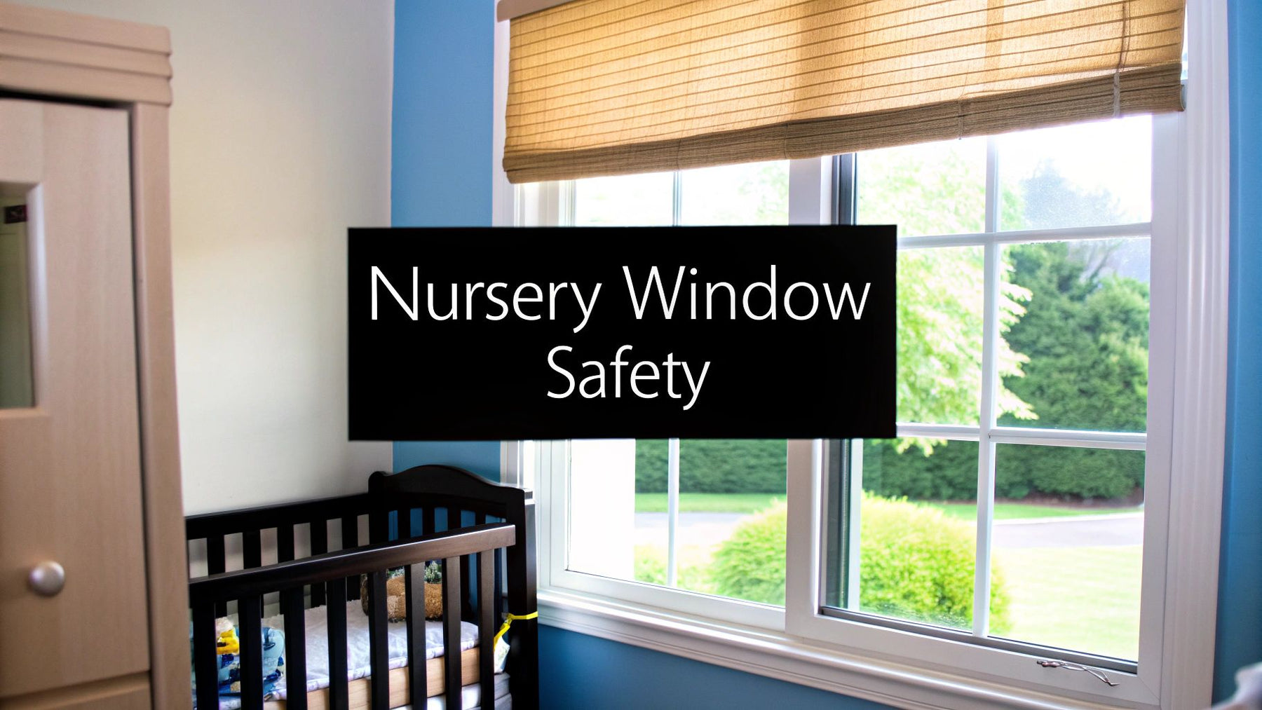 The Best Window Treatments for a Nursery: A Parent's Guide to Safety, Sleep, and Style