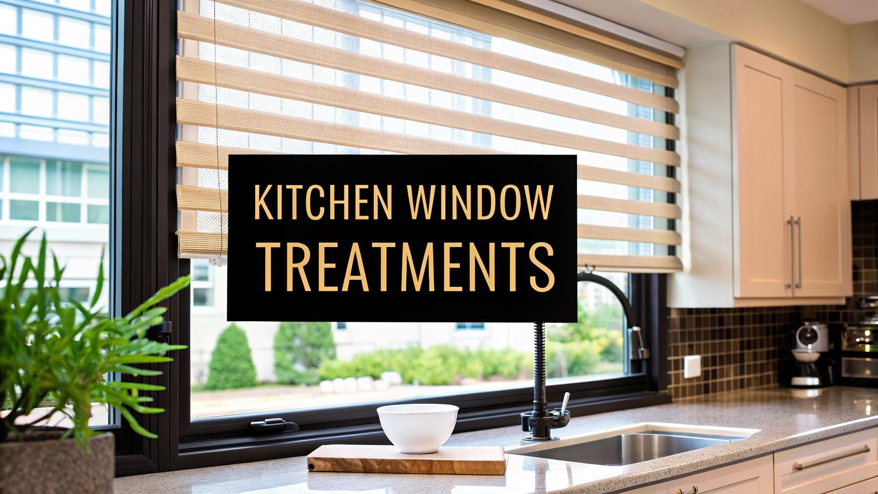 The Ultimate Guide to the Best Window Treatments for Kitchens