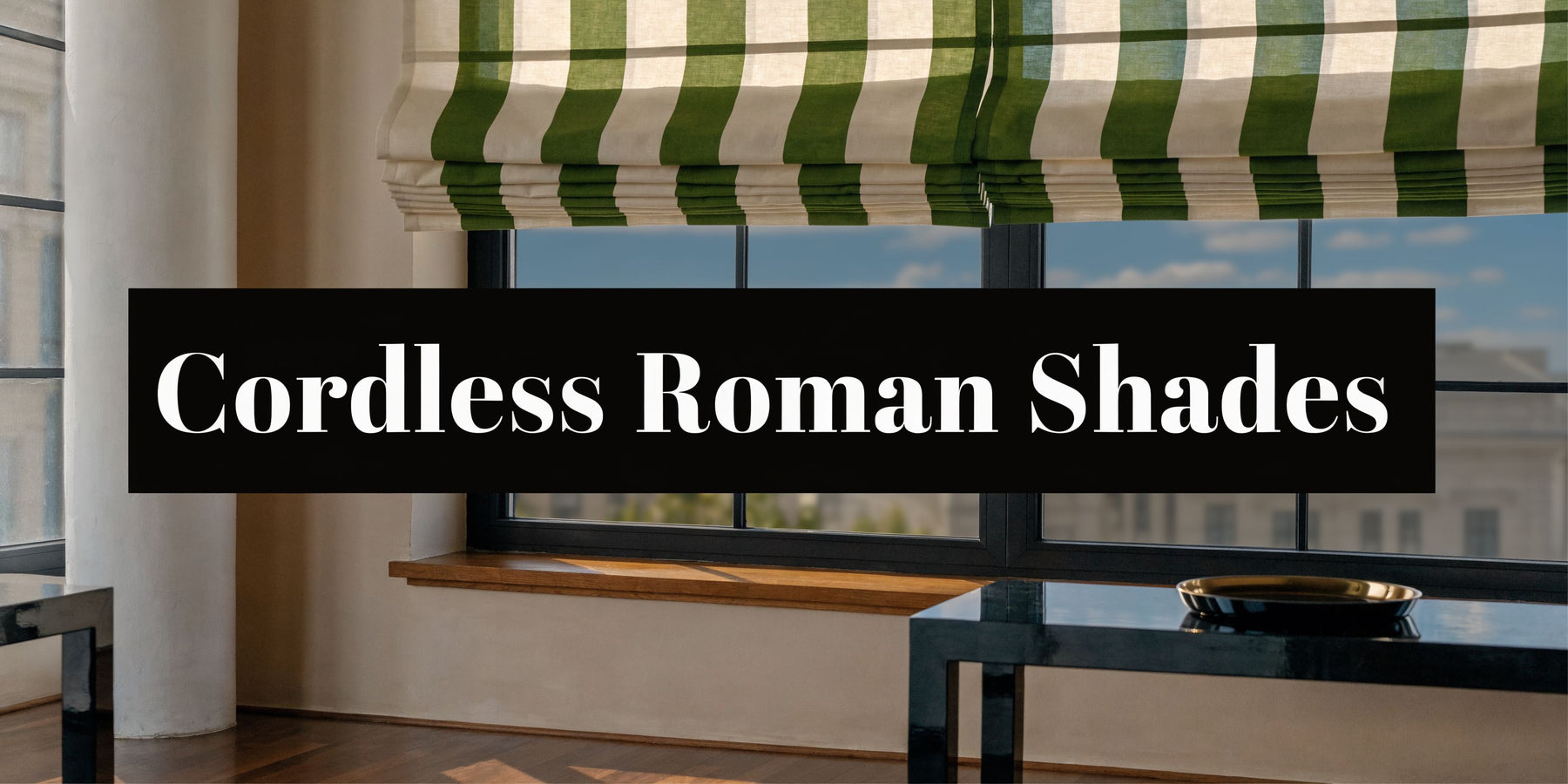 The Ultimate Guide to Cordless Roman Shades in 2026