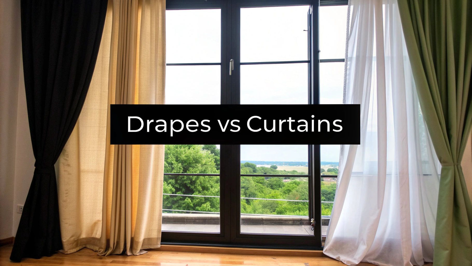 Drapes vs. Curtains: Which Window Treatment is Right for You?