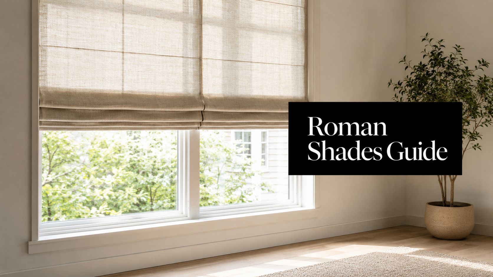 Fabric Roman Shades: A Complete Buyer's Guide for 2026