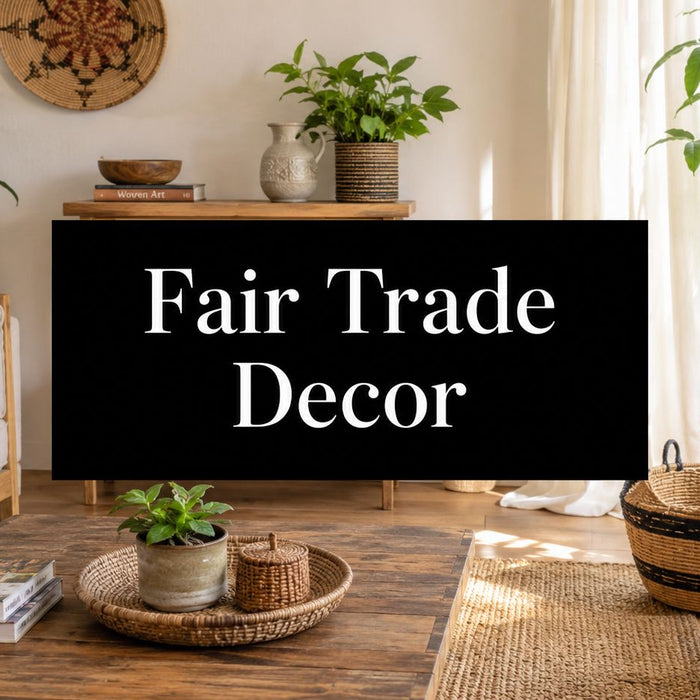 Fair Trade Home Decor: A Complete Guide to Buying Better