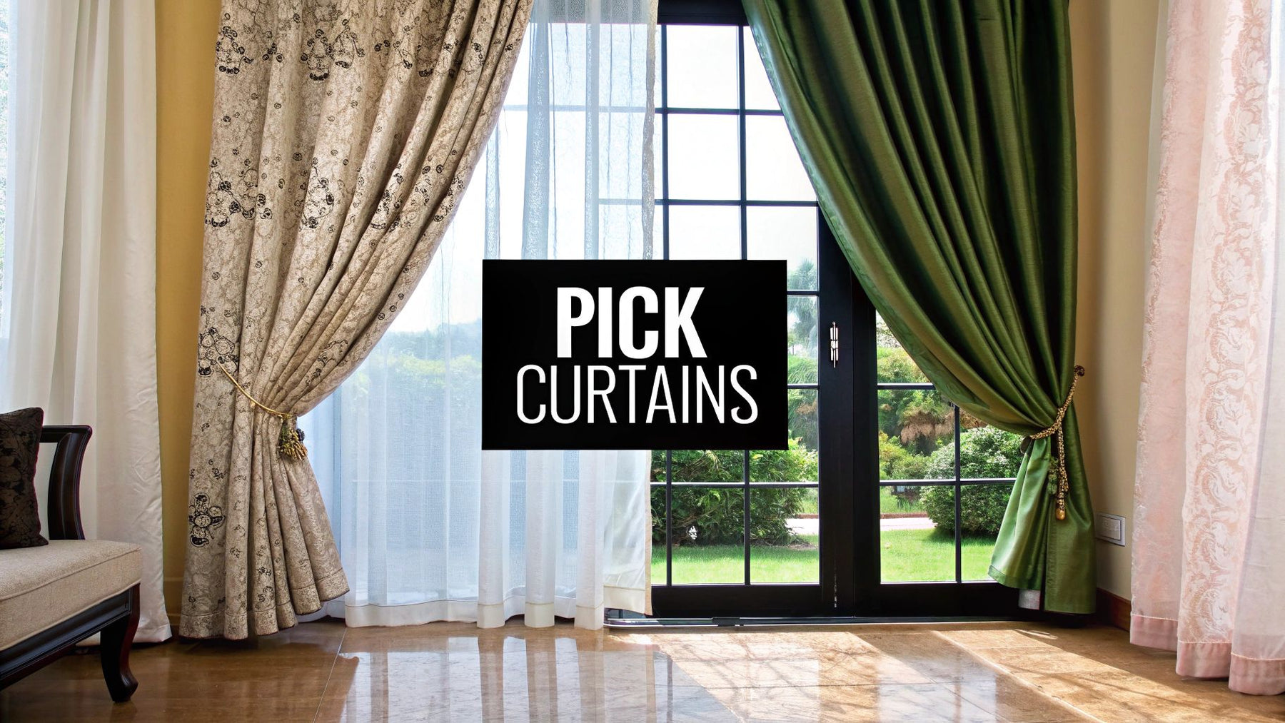 The Ultimate Guide on How to Pick Curtains for a Designer Look