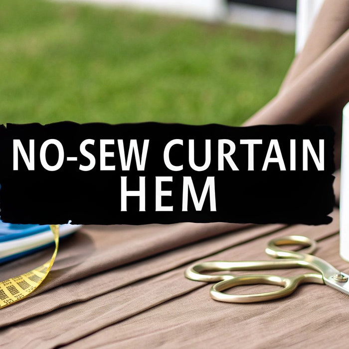 How to Hem Curtains Without Sewing: A 30-Minute Guide