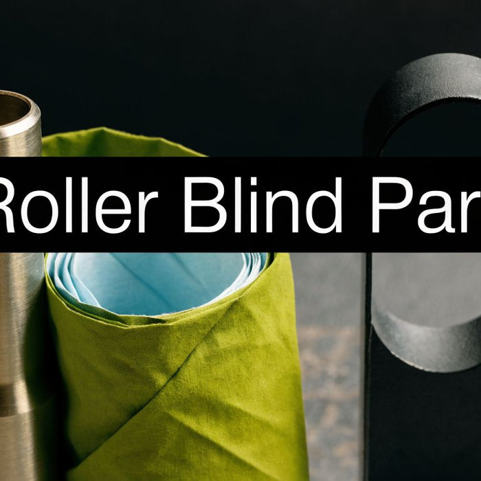 Parts of a Roller Blind: Identify & Understand