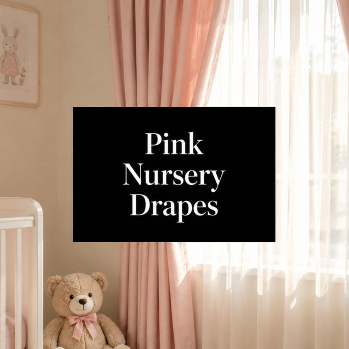 Pink Nursery Drapes: A Parent's Guide to Style & Safety