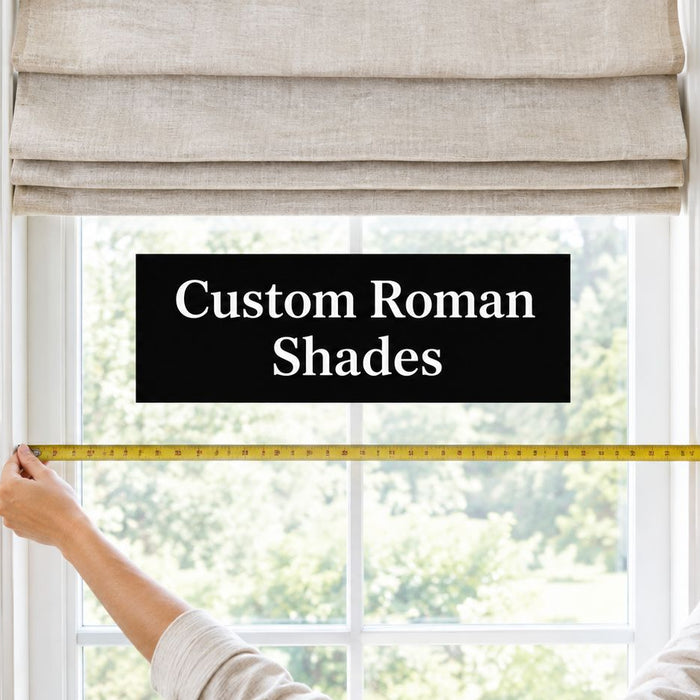 Roman Shades Custom Size How to Measure and Order Right