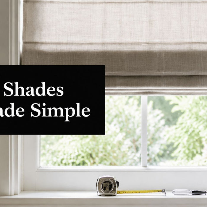 Roman Shades Installation Made Simple