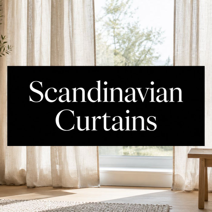 Scandinavian Curtains: A Complete Buyer's Guide for 2026