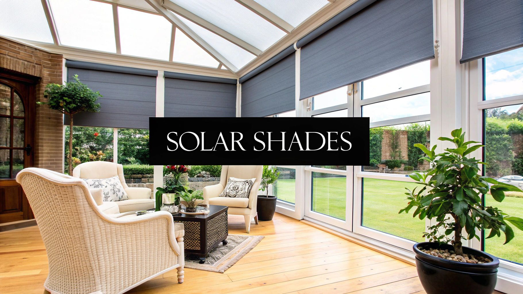 Your Ultimate Guide to Solar Shades for Sunrooms