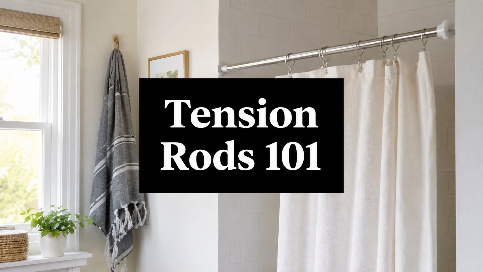 What Are Tension Rods and How They Actually Work