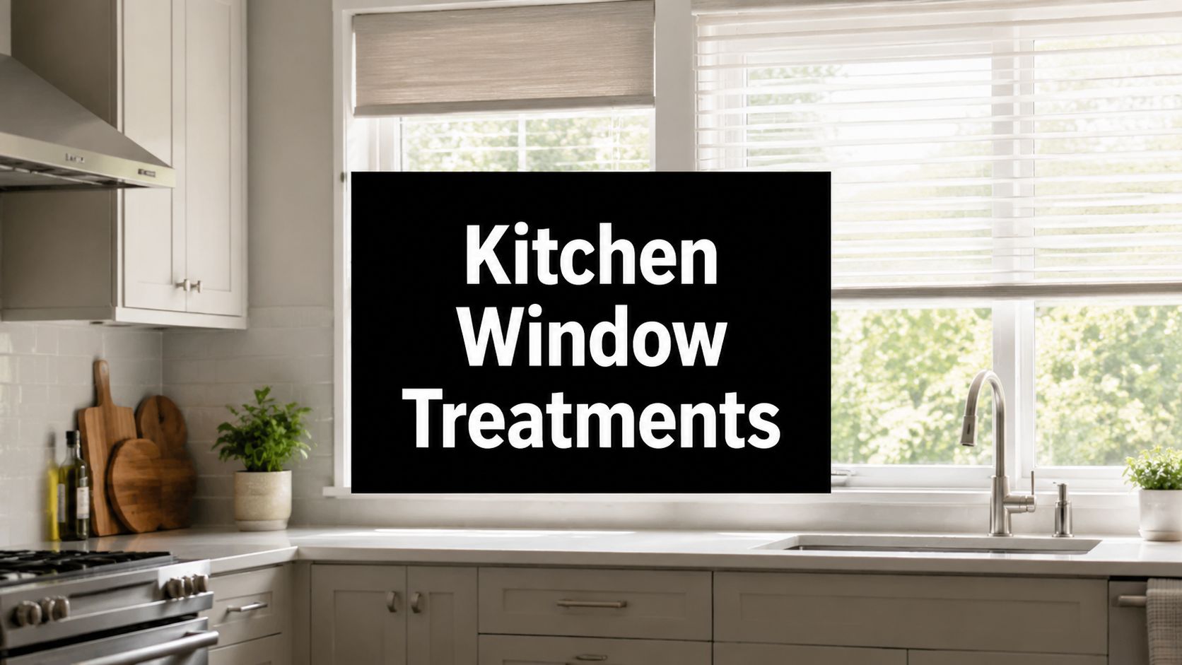 The Best Window Treatments for Kitchens in 2026: A Buyer's Guide